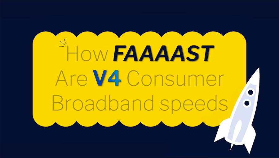 The title 'How fast are V4 Consumer Broadband speeds' with a rocket next to it.