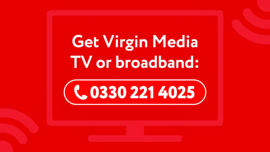 Illustration showing a phone number to get Virgin TV or broadband: 0330 221 4025